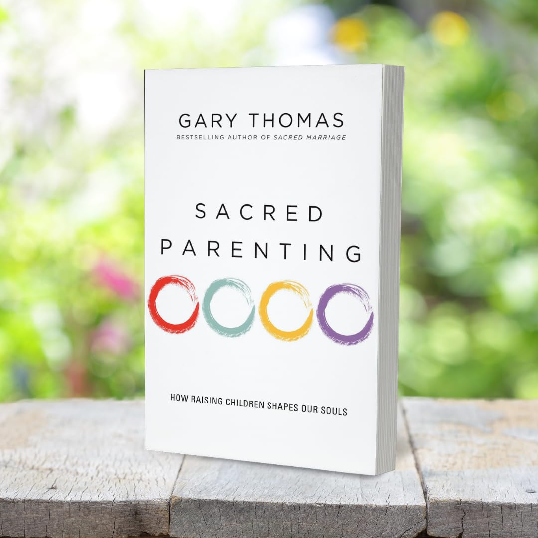 Sacred Parenting: How Raising Children Shapes Our Souls