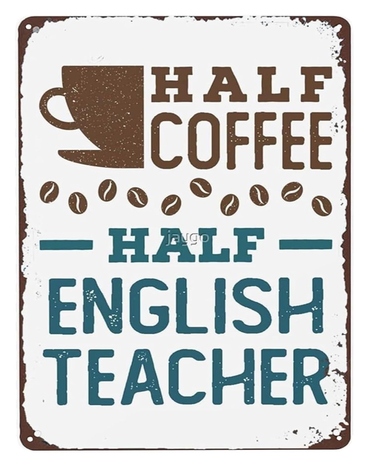 NWPNLXEA Hand Lettered Metal Sign Half Coffee Half English Teacher Artistic Typography Wall-Art for Eclectic Boho Farmhouse Home Decor 8 X 12 in