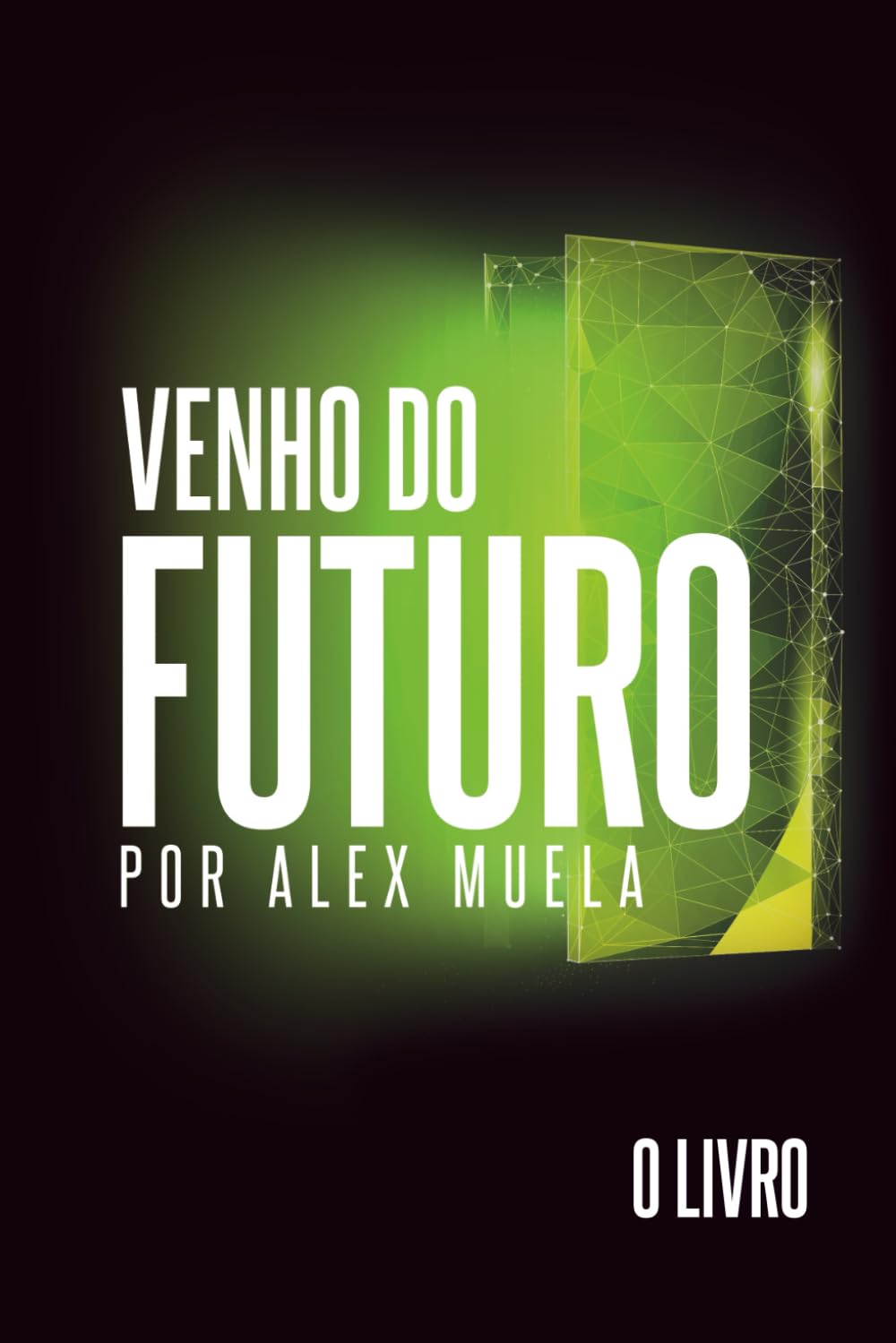 Venho do Futuro: O Livro