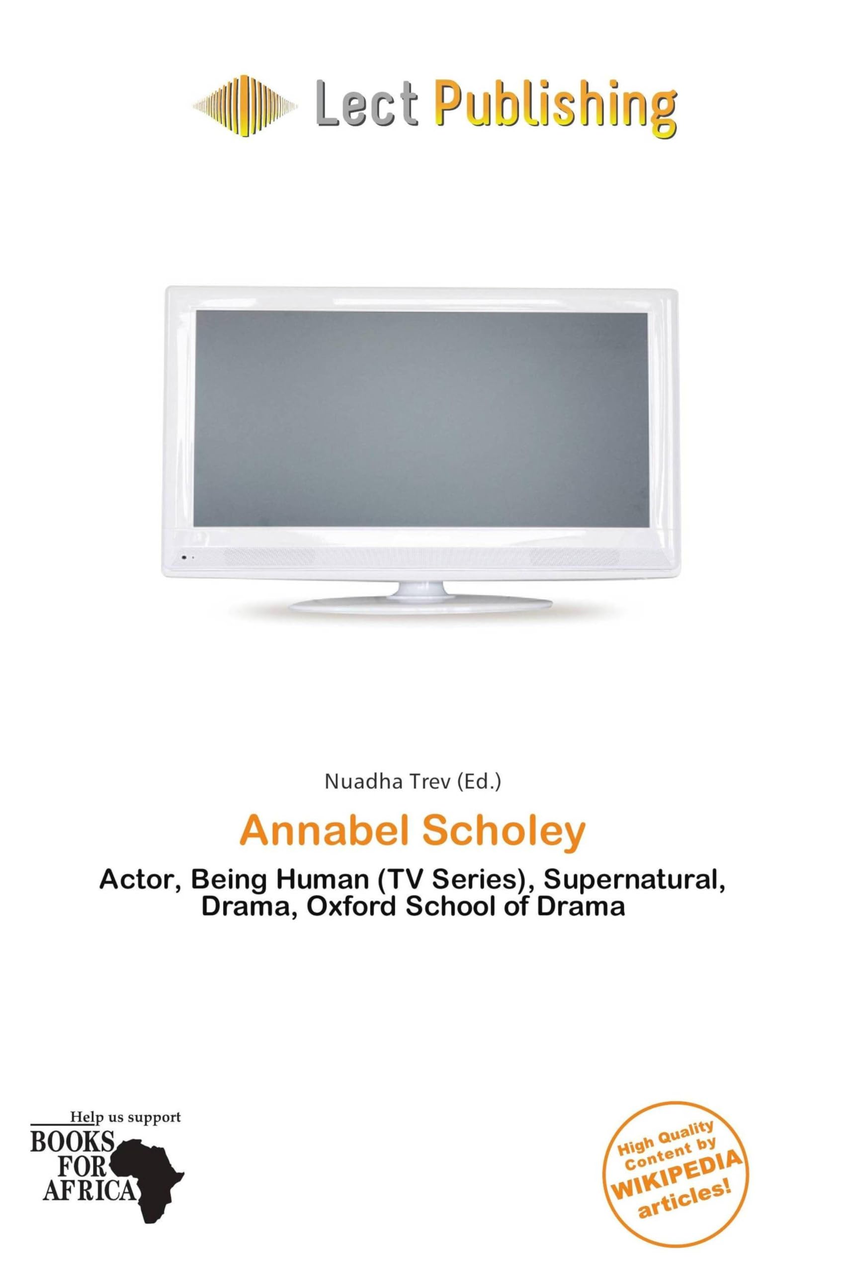 Annabel Scholey: Actor, Being Human (TV Series), Supernatural, Drama, Oxford School of Drama
