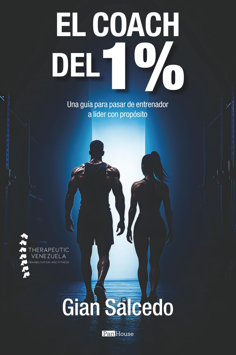 El Coach del 1%: Una guía para pasar de entrenador a líder con propósito