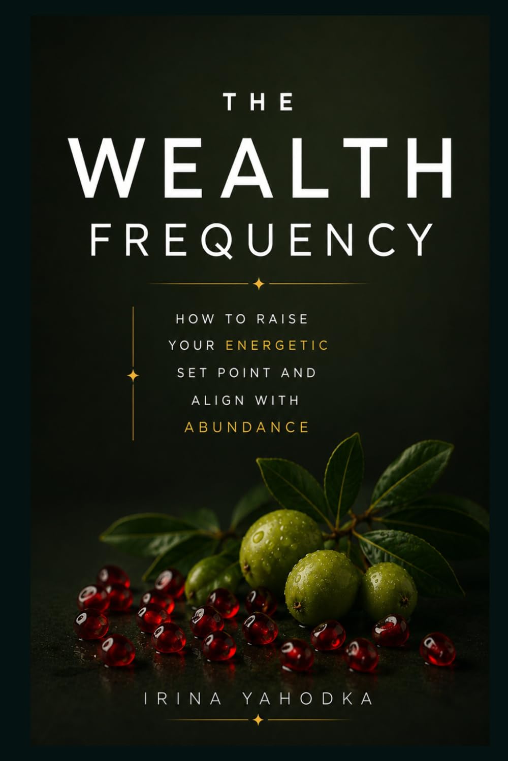 The Wealth Frequency: How to Raise Your Energetic Set Point and Align With Abundance (REALITY ARCHITECT)