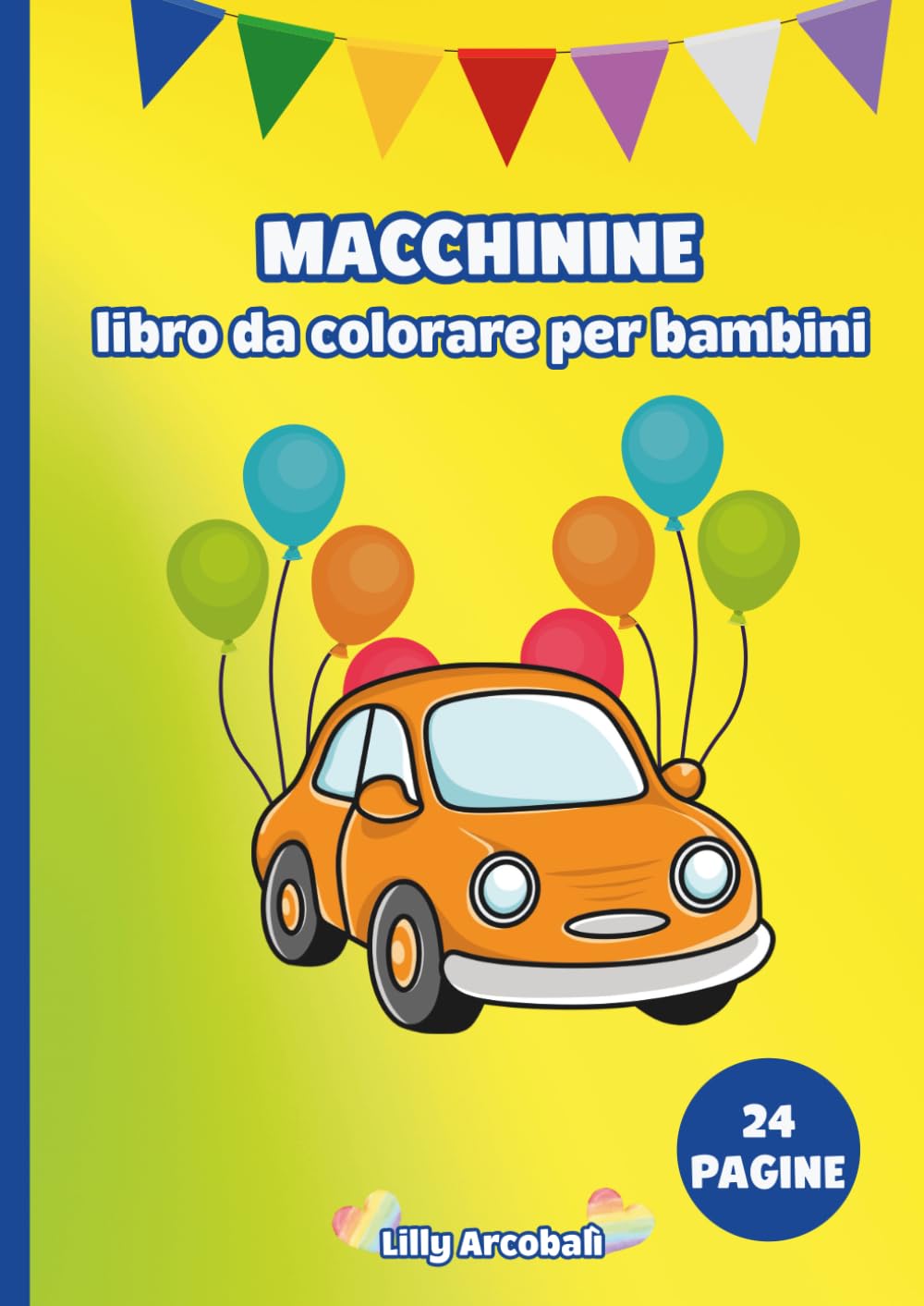 MACCHININE – Libro da Colorare per Bambini: Un album creativo per bambini dai 3 ai 6 anni, con disegni semplici, grandi e facili da colorare.