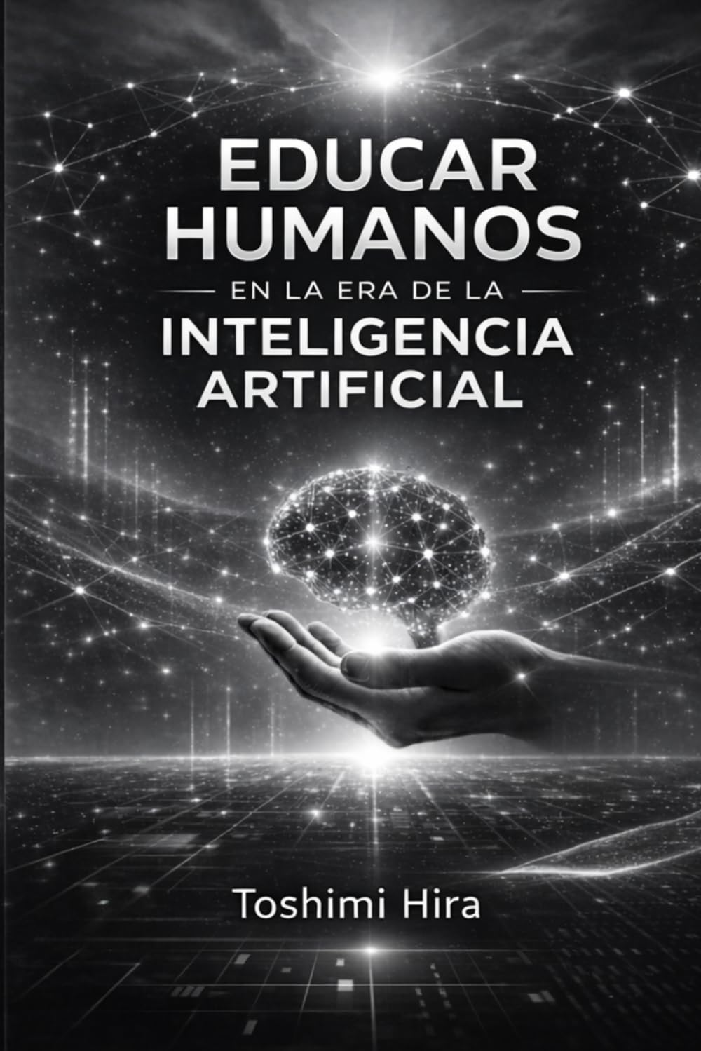 EDUCAR HUMANOS EN LA ERA DE LA INTELIGENCIA ARTIFICIAL: El modelo HIRA y el futuro del aprendizaje (Educacion)