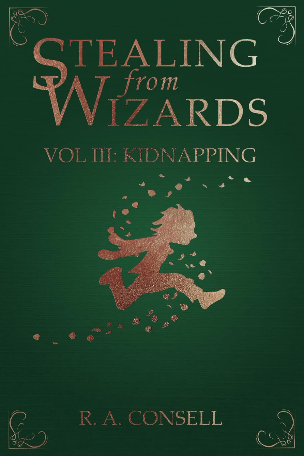 Stealing from Wizards: Volume 3: Kidnapping