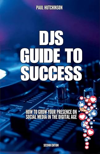 DJs Guide To Success: How to grow your presence on social media in the digital age