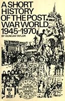 Short History of the Post War World, 1945-70 0234776676 Book Cover