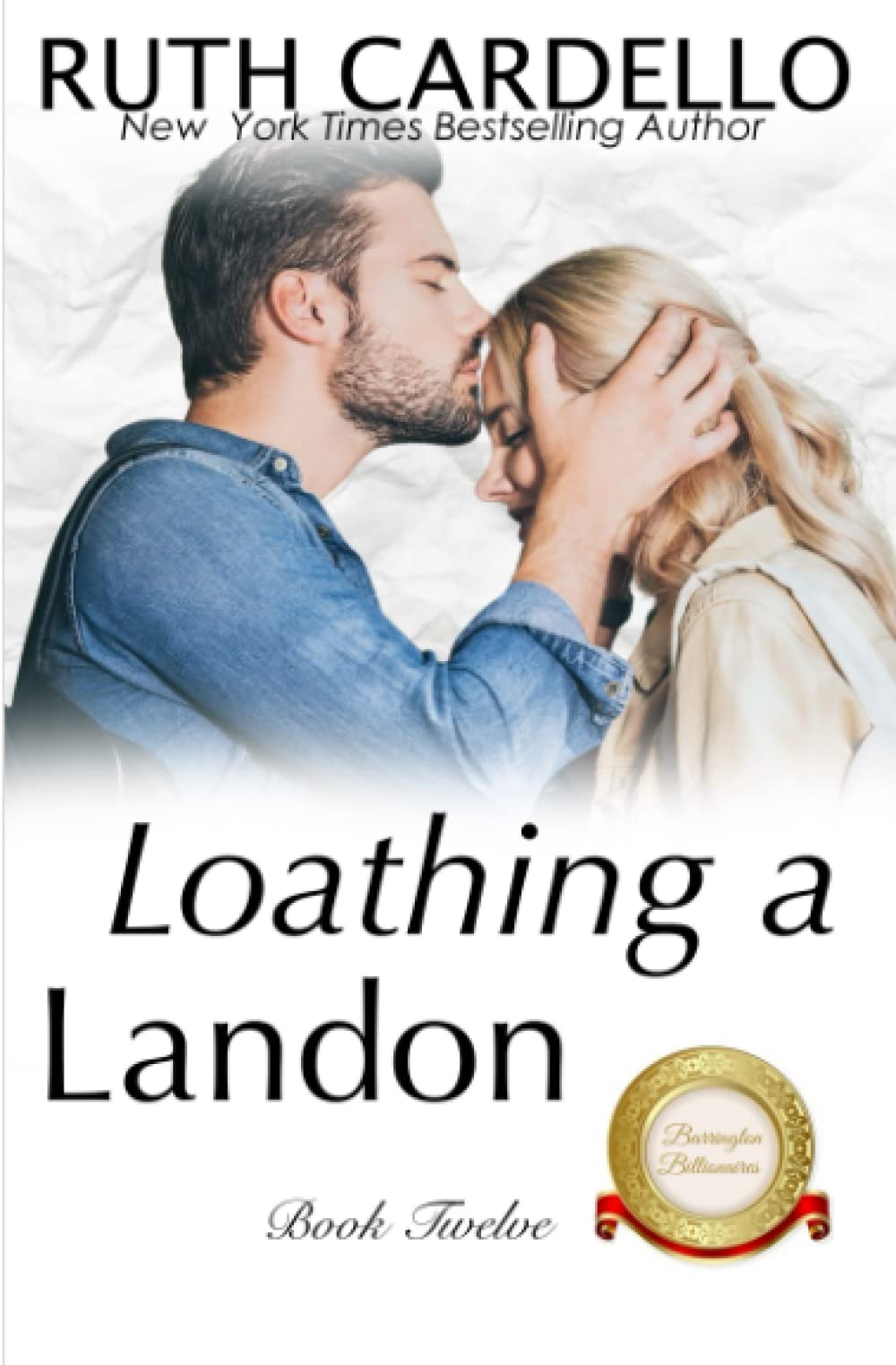 Loathing a Landon (The Barrington Billionaires Book 12)