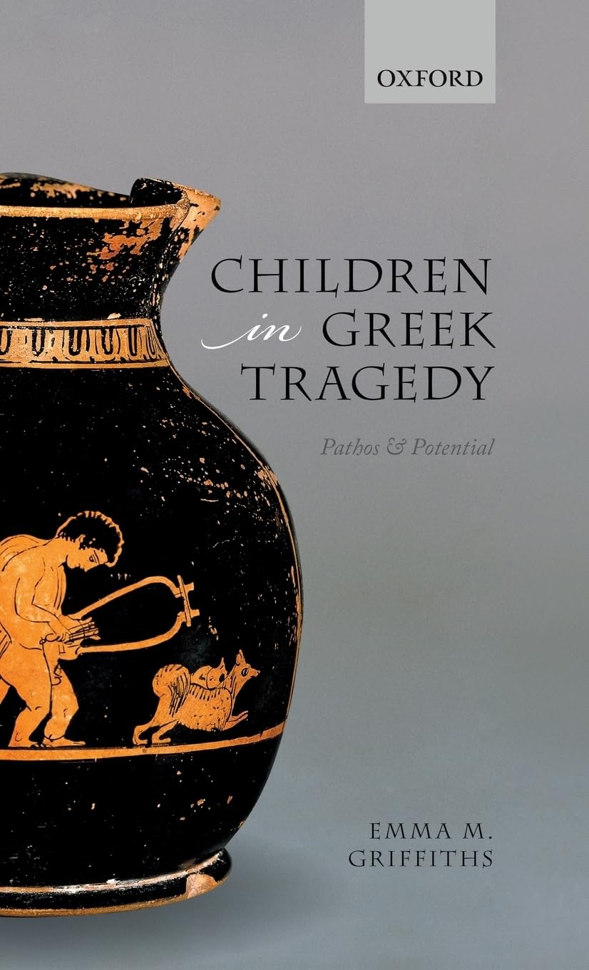 Children in Greek Tragedy: Pathos and Potential
