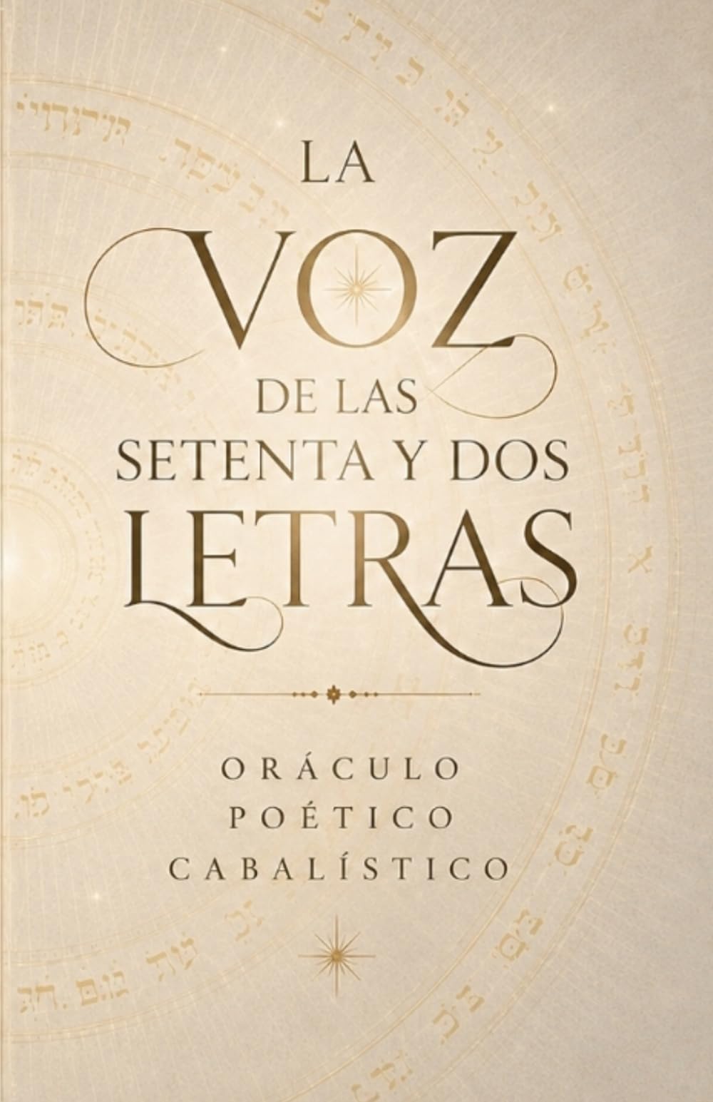 La voz de las setenta y dos letras: Oráculo Poético