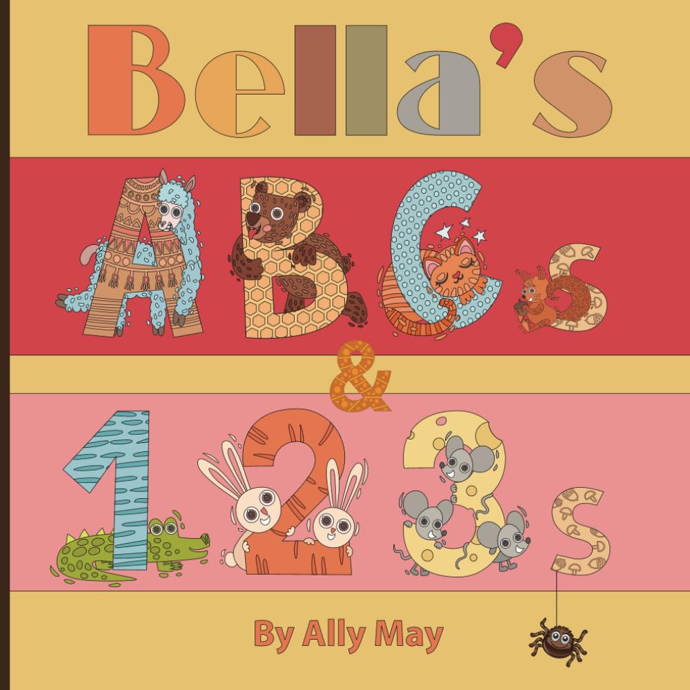 Bella's ABC's and 123's: Animal Alphabet and Numbers book for Children getting ready for Pre-K and Kindergarten