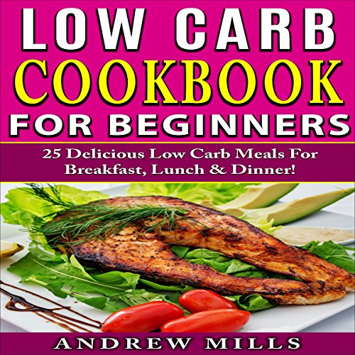 Amazon.com: Low Carb Cookbook for Beginners: 25 Delicious Low Carb