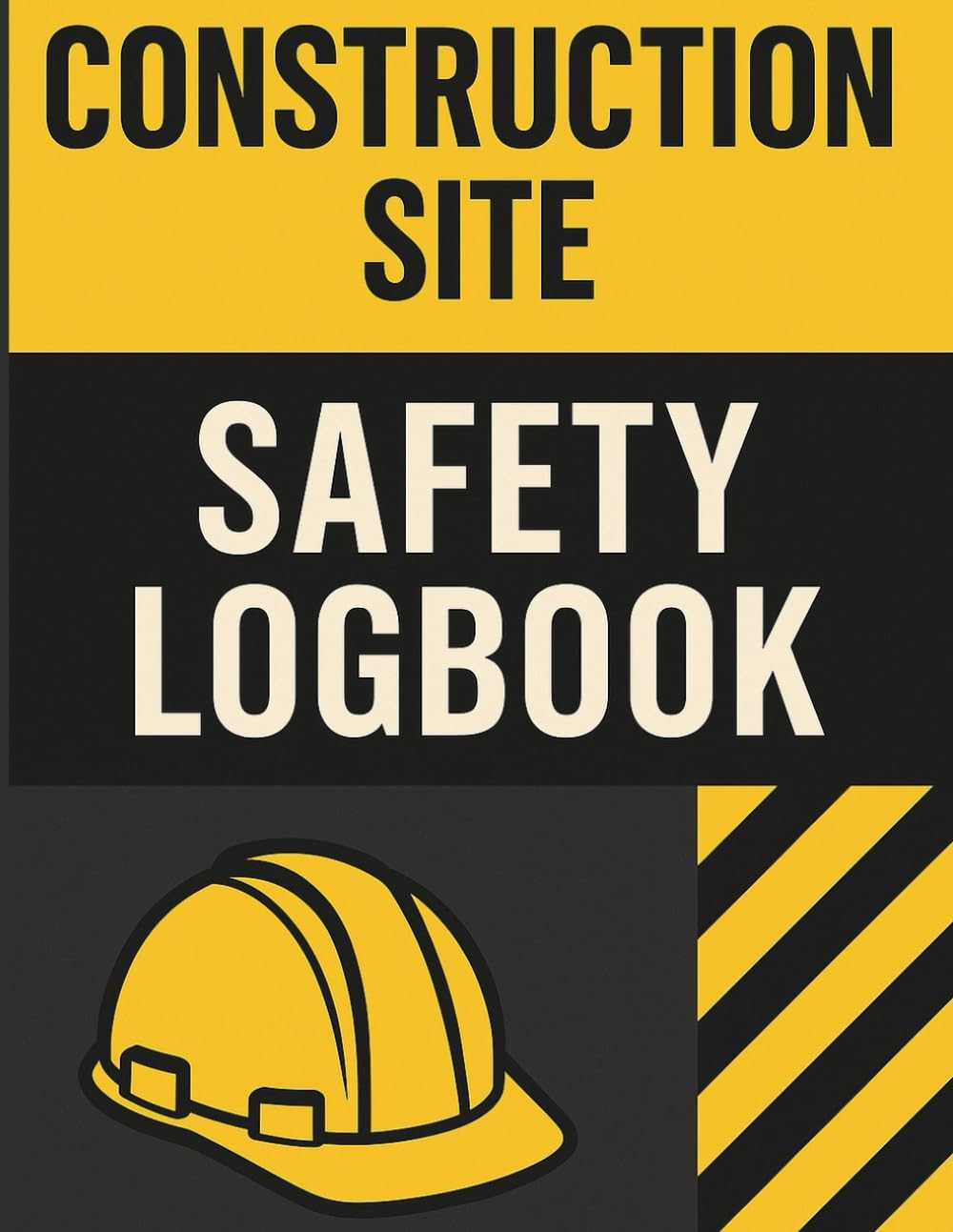 Construction Site Safety Logbook:: Daily Inspection Report Journal for Jobsit...