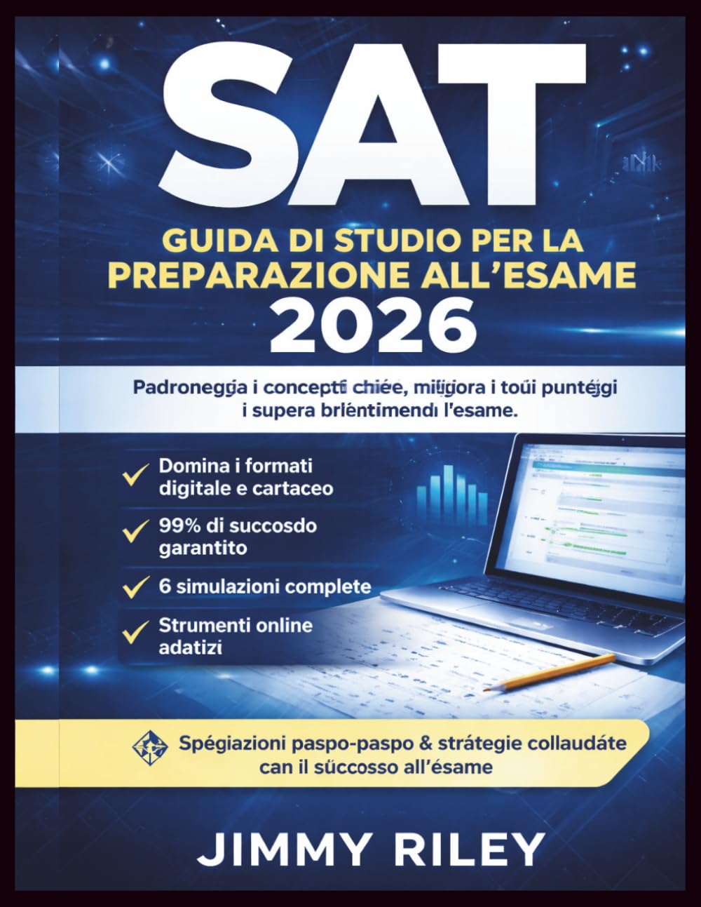 SAT Guida di studio per la preparazione all'esame 2026: Padroneggia i concetti chiave, migliora i tuoi punteggi e supera brillantemente l'esame. (CADzenith Success Guides)
