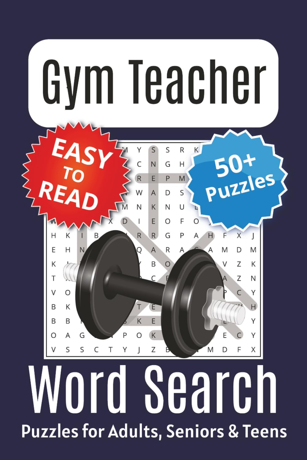Gym Teacher Word Search Puzzle Book: Gym Teacher Themed Word Searches with Easy To Read Print | 6x9 inches, 110 pages | 50+ Puzzles
