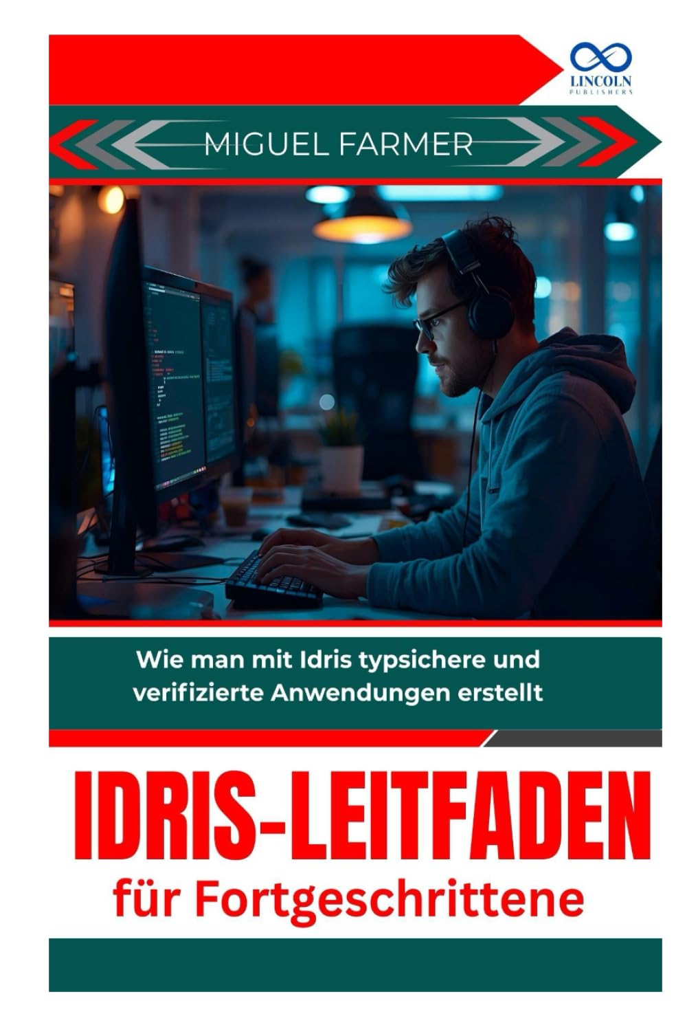 Idris-Leitfaden für Fortgeschrittene: Wie man mit Idris typsichere und verifizierte Anwendungen erstellt