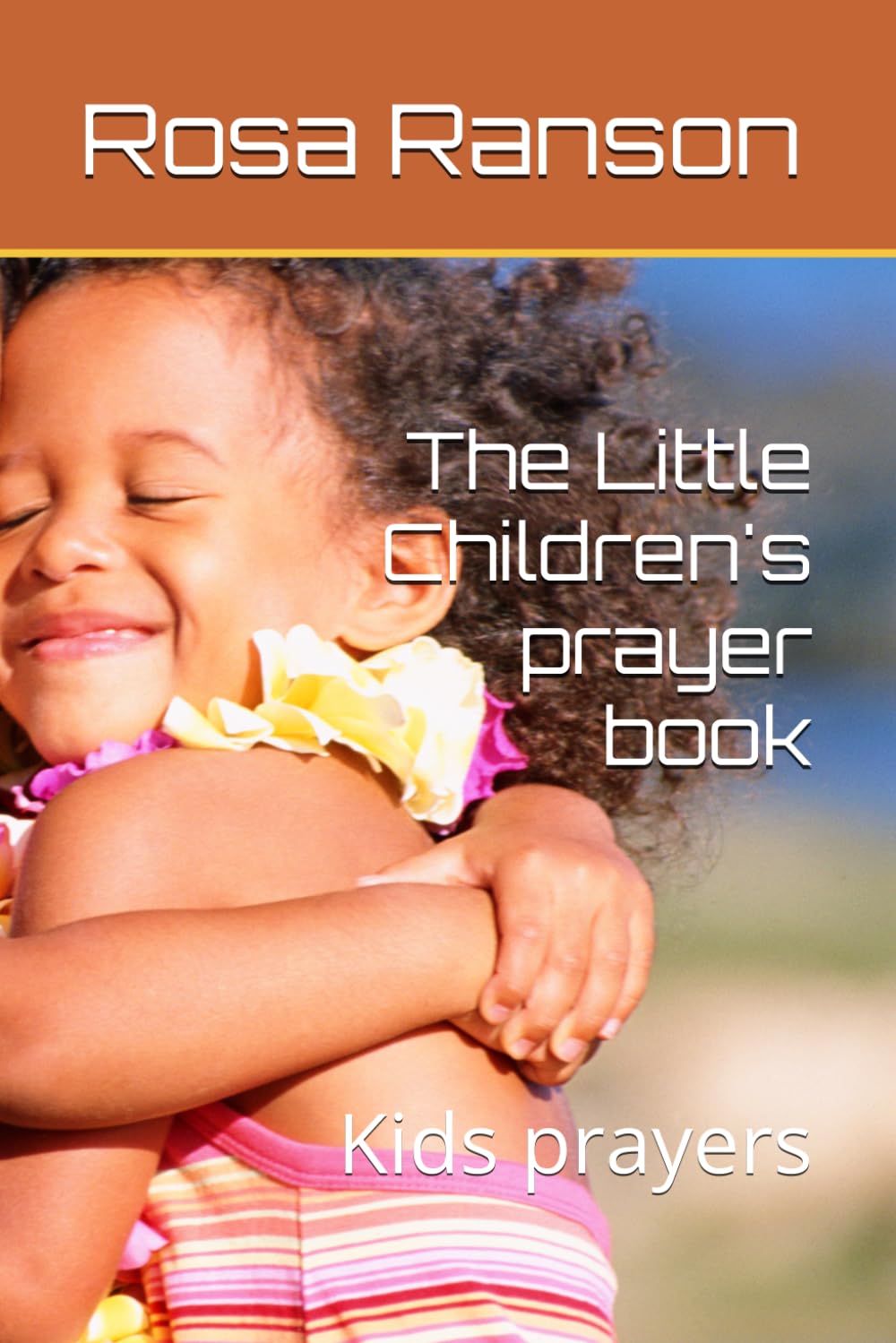 The Little Children's prayer book: Kids prayers