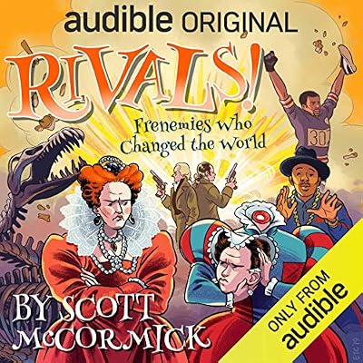 Rivals! Frenemies Who Changed the World