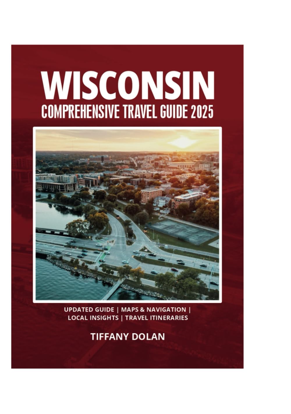 WISCONSIN COMPREHENSIVE TRAVEL GUIDE 2025