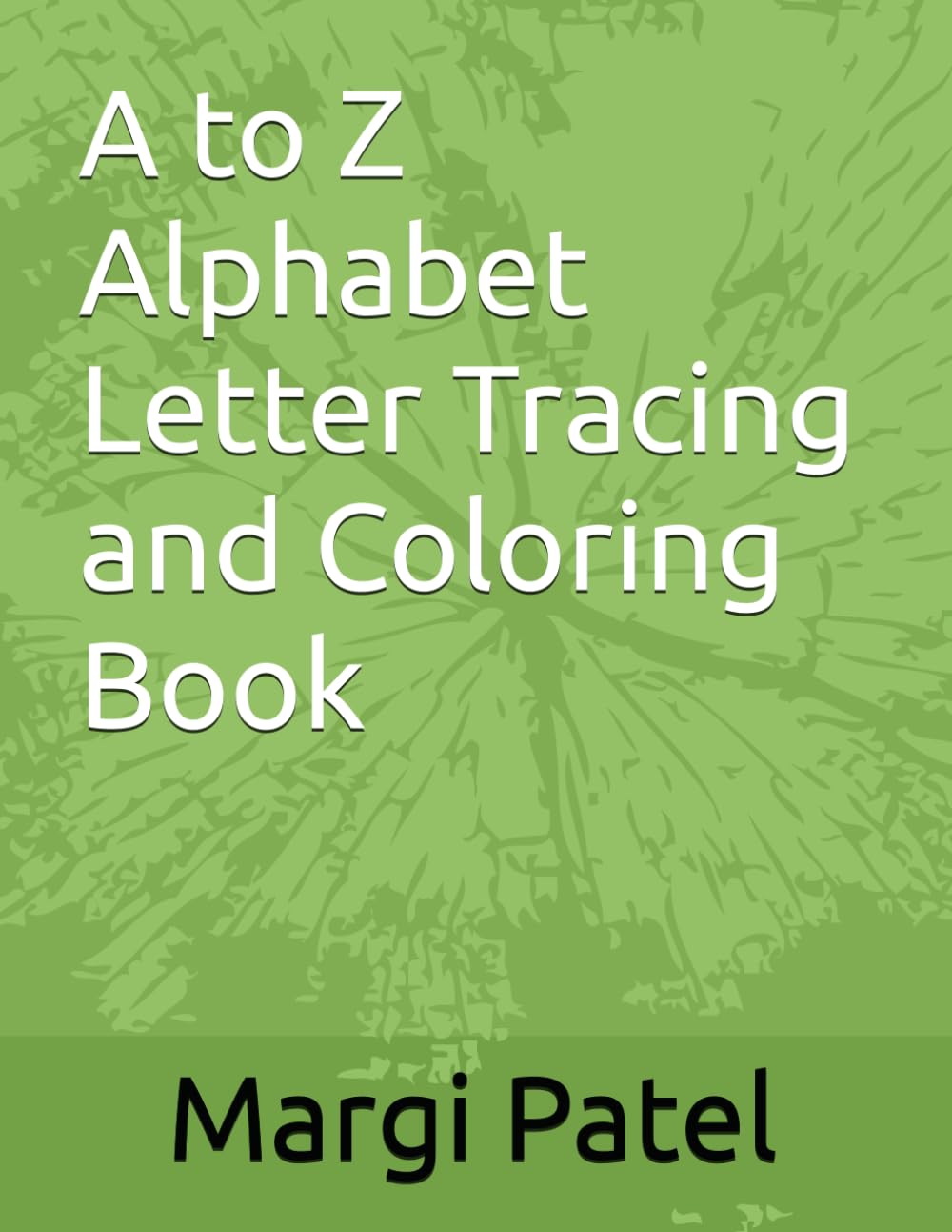 A to Z Alphabet Letter Tracing and Coloring Book