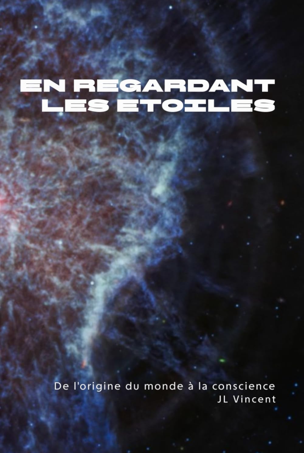 En regardant les étoiles: De l’origine du monde à la conscience