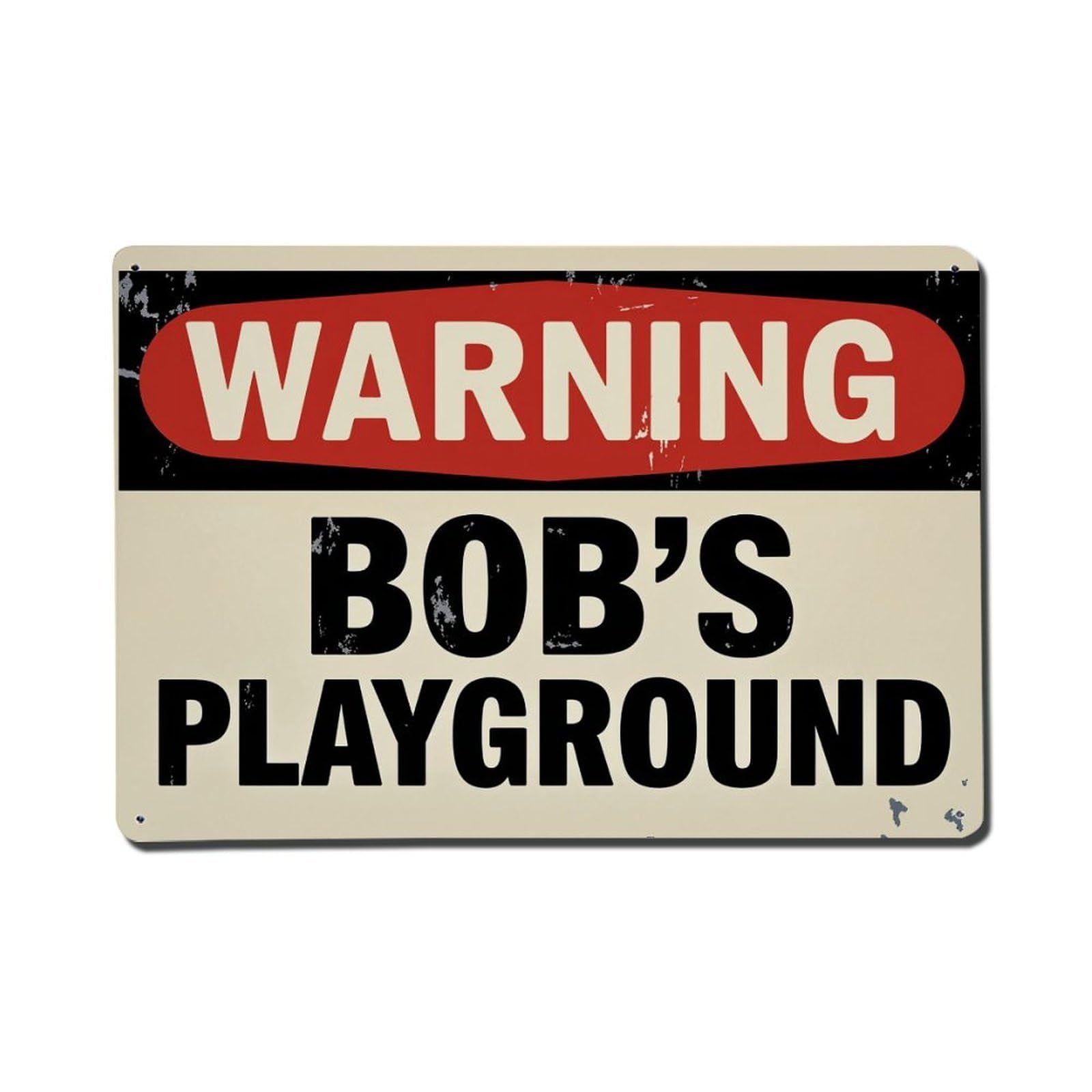 Warning Bob's Playground Sign Pattern Tin Sign Vintage Metal Poster, Home Bar Garage Man Cave Cafe Indoor & Outdoor Wall Decoration 8x12Inches