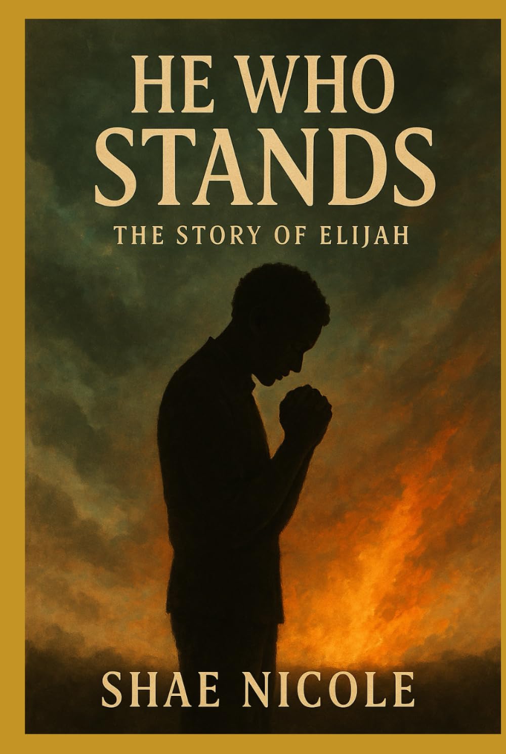He Who Stands: The Story of Elijah (The Held Stories Series)