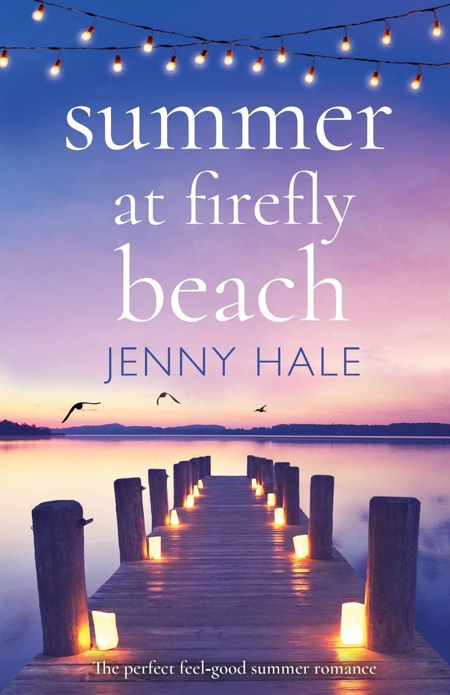 Summer at Firefly Beach: The perfect feel - paperback, 9781786817341, Jenny Hale