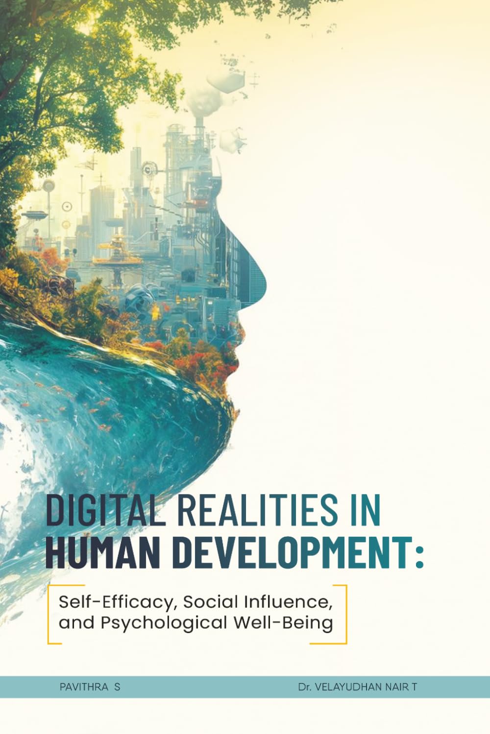 Digital Realities in Human Development: Self-Efficacy, Social Influence, and Psychological Well-Being