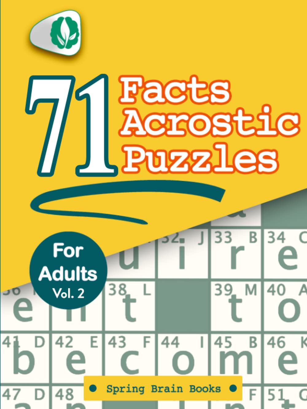 71 Facts Acrostic Puzzles For Adults And Seniors: Volume 2 Of Acrostic Collection Packed With Solution Best Gift For All Puzzlers Adults And Seniors (Acrostics Puzzlers)