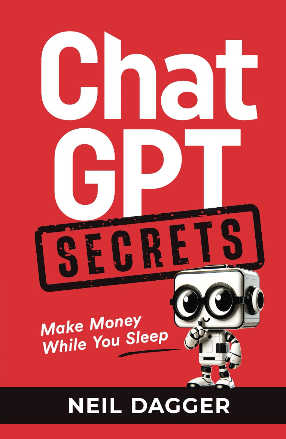 ChatGPT Secrets: Make Money While You Sleep (How to make money with AI)