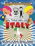 Kids Travel Journal: My Travel Diary for Italy