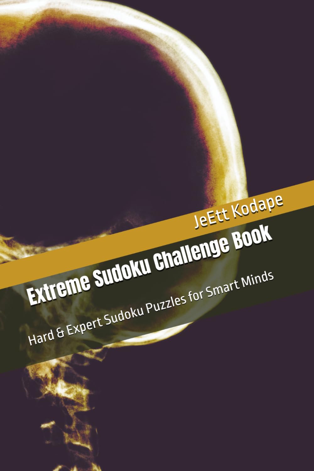 Extreme Sudoku Challenge Book: Hard & Expert Sudoku Puzzles for Smart Minds