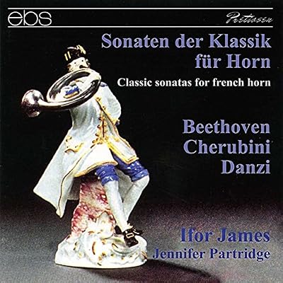 Beethoven/Cherubini/Danzi: Classical Horn Sonatas