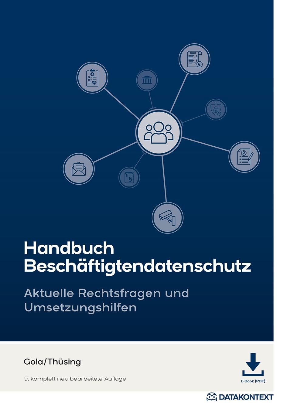 Handbuch Beschäftigtendatenschutz: Aktuelle Rechtsfragen und Umsetzungshilfen