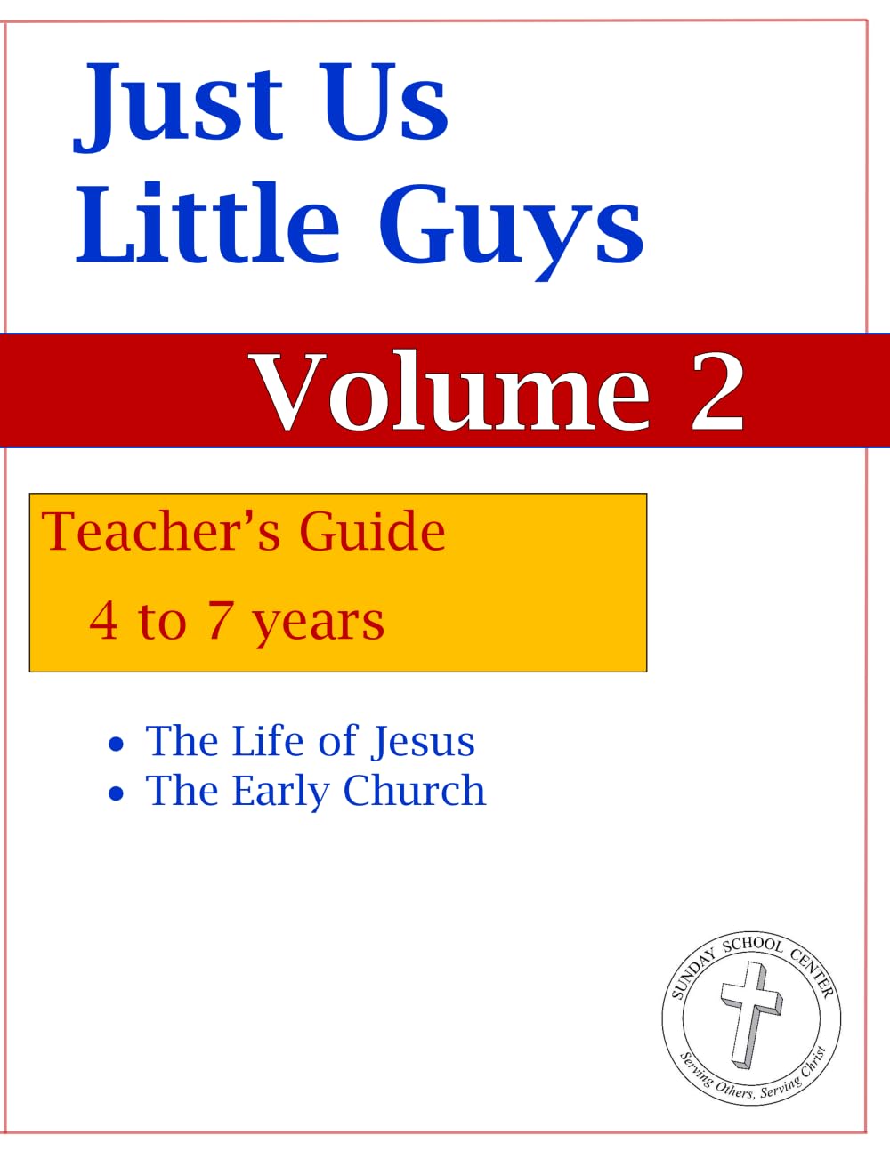 Just Us Little Guys: Teacher's Guide-4 to 7 years, Volume 2