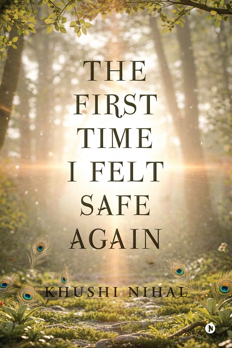 The First Time I Felt Safe Again: Letters from Krishna to the Lost Heart