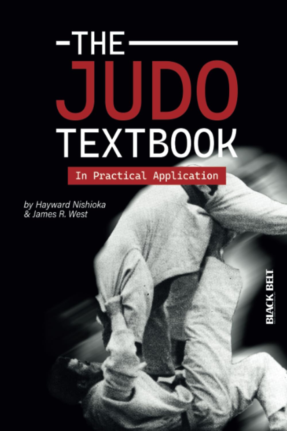 The Judo Textbook: In Practical Application      Paperback – July 6, 2023