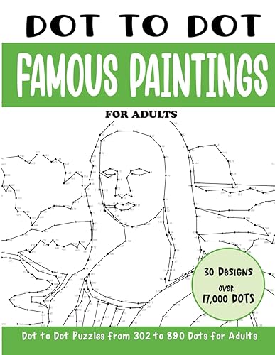 Dot to Dot Famous Paintings for Adults Famous Paintings Connect the Dots Book for Adults (Over 17000 dots) (Dot to Dot Books for Adults)