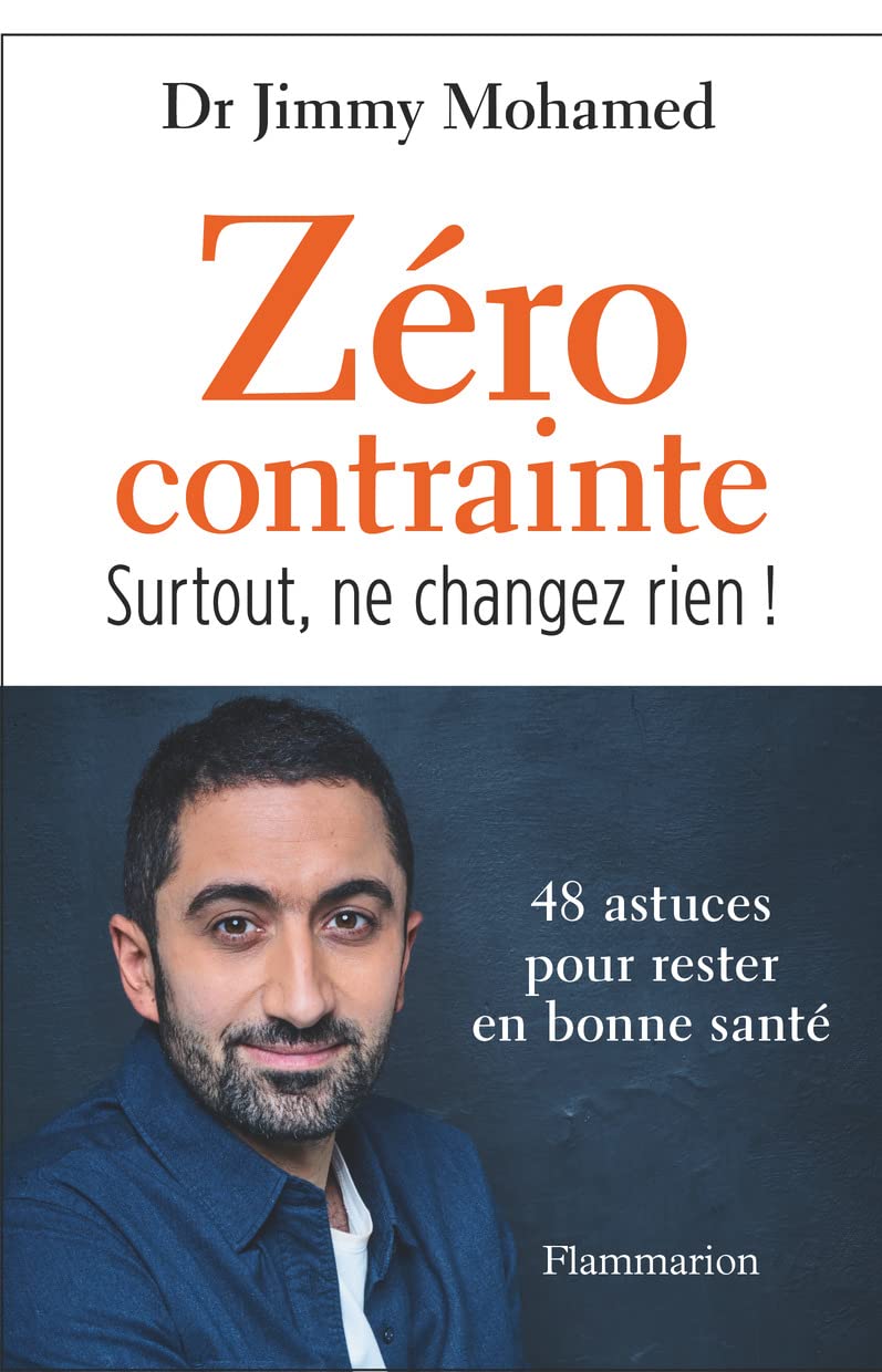 Zéro contrainte: Surtout, ne changez rien !