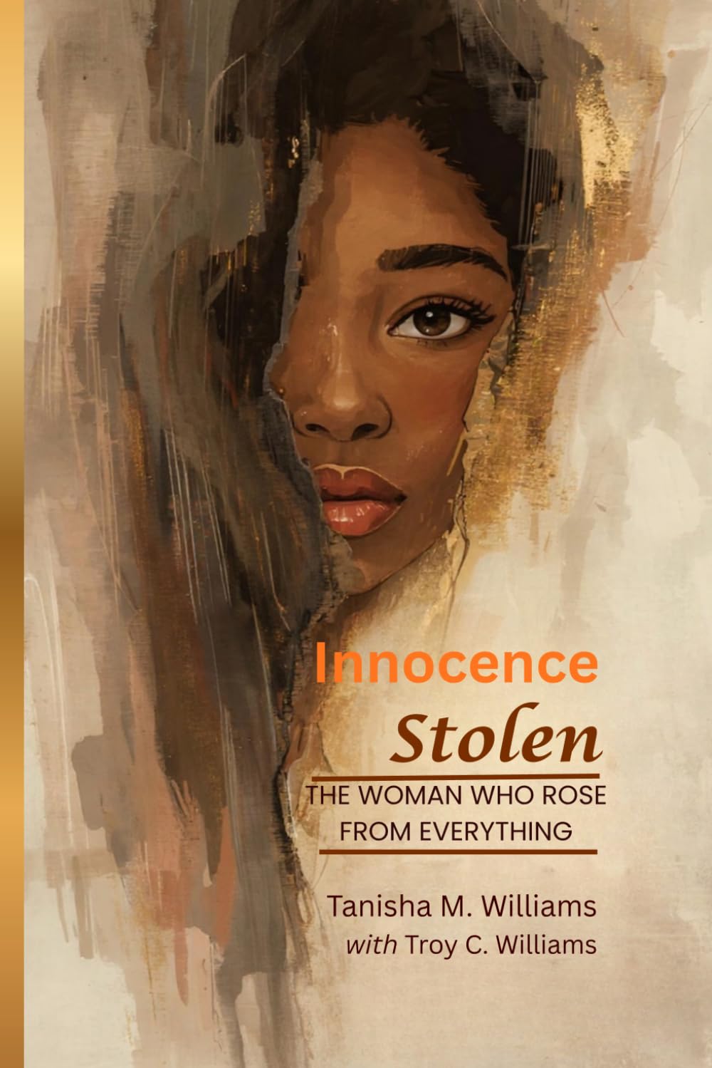 Innocence Stolen: The Woman Who Rose from Everything
