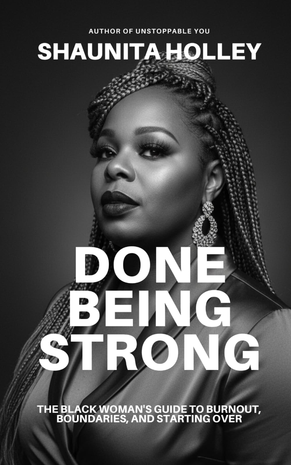 Done Being Strong: The Black Woman's Guide to Burnout, Boundaries, and Starting Over