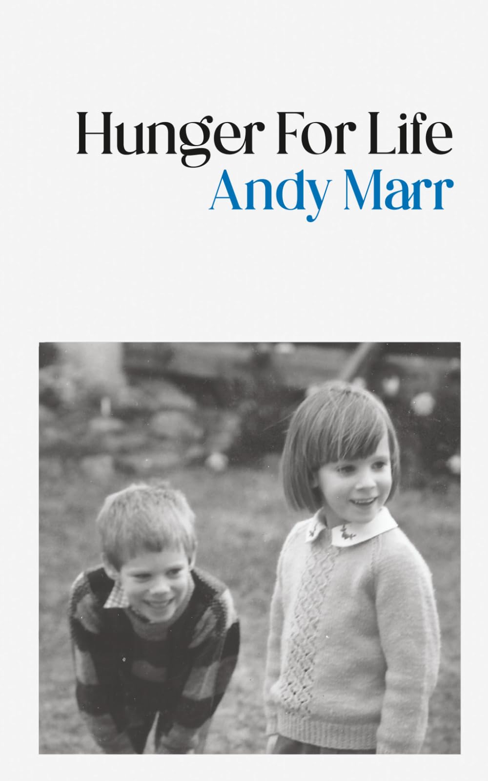 Hunger for Life,Andy Marr