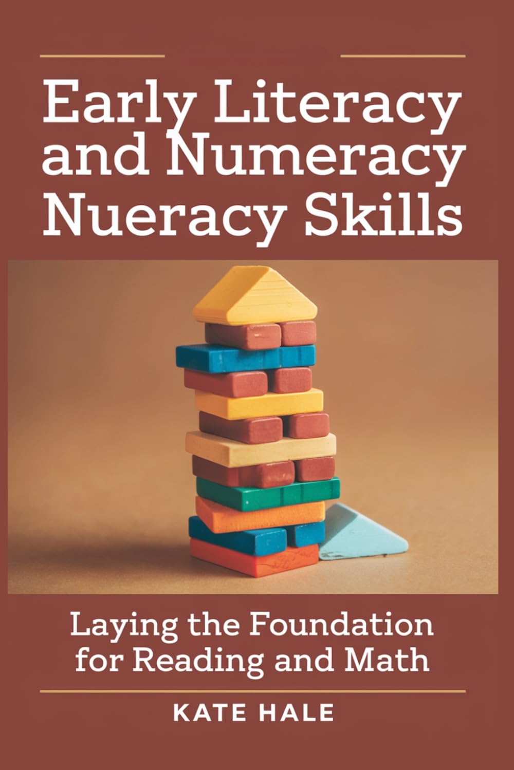 Early Literacy and Numeracy Skills: Laying the Foundation for Reading and Math