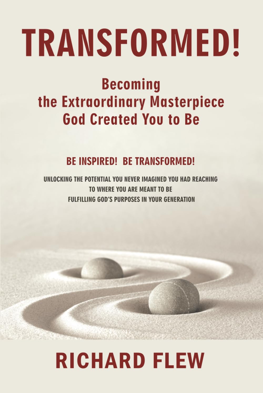 TRANSFORMED!: Becoming the Extraordinary Masterpiece God Created You to Be (TRANSFORMED! - CONNECTED! - FULFILLED!)