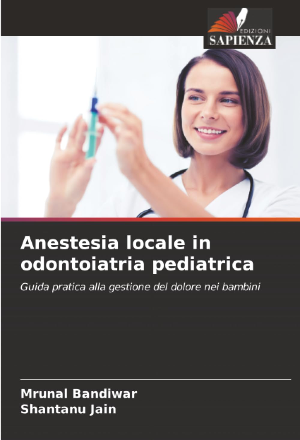 Anestesia locale in odontoiatria pediatrica: Guida pratica alla gestione del dolore nei bambini