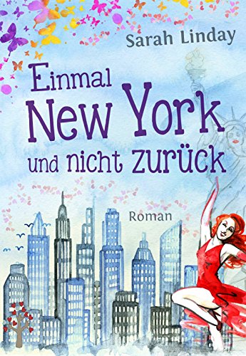 Einmal New York und nicht zurück (German Edition)