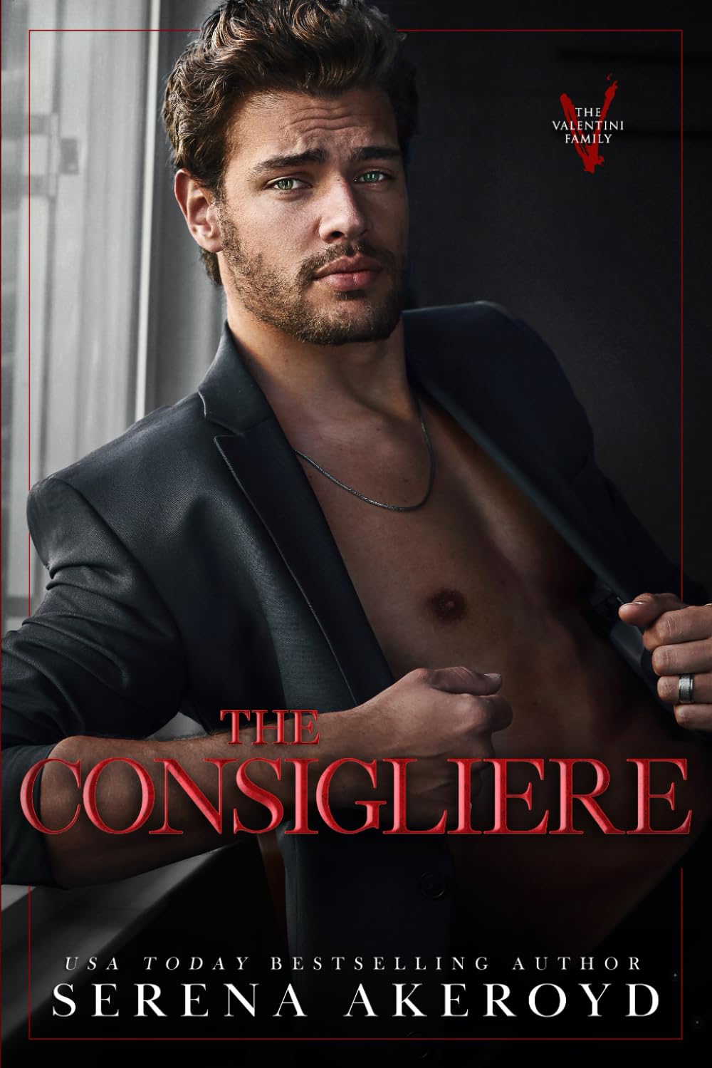 The Consigliere: Part One of The Revelation Duet (The Valentini Family)