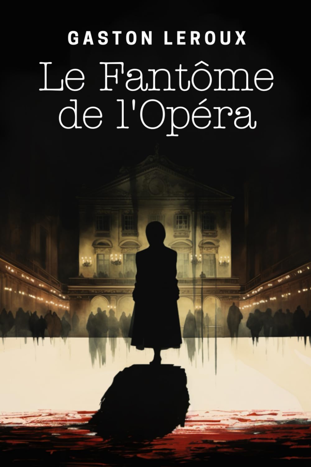 Le Fantome de l'Opera (French Edition)