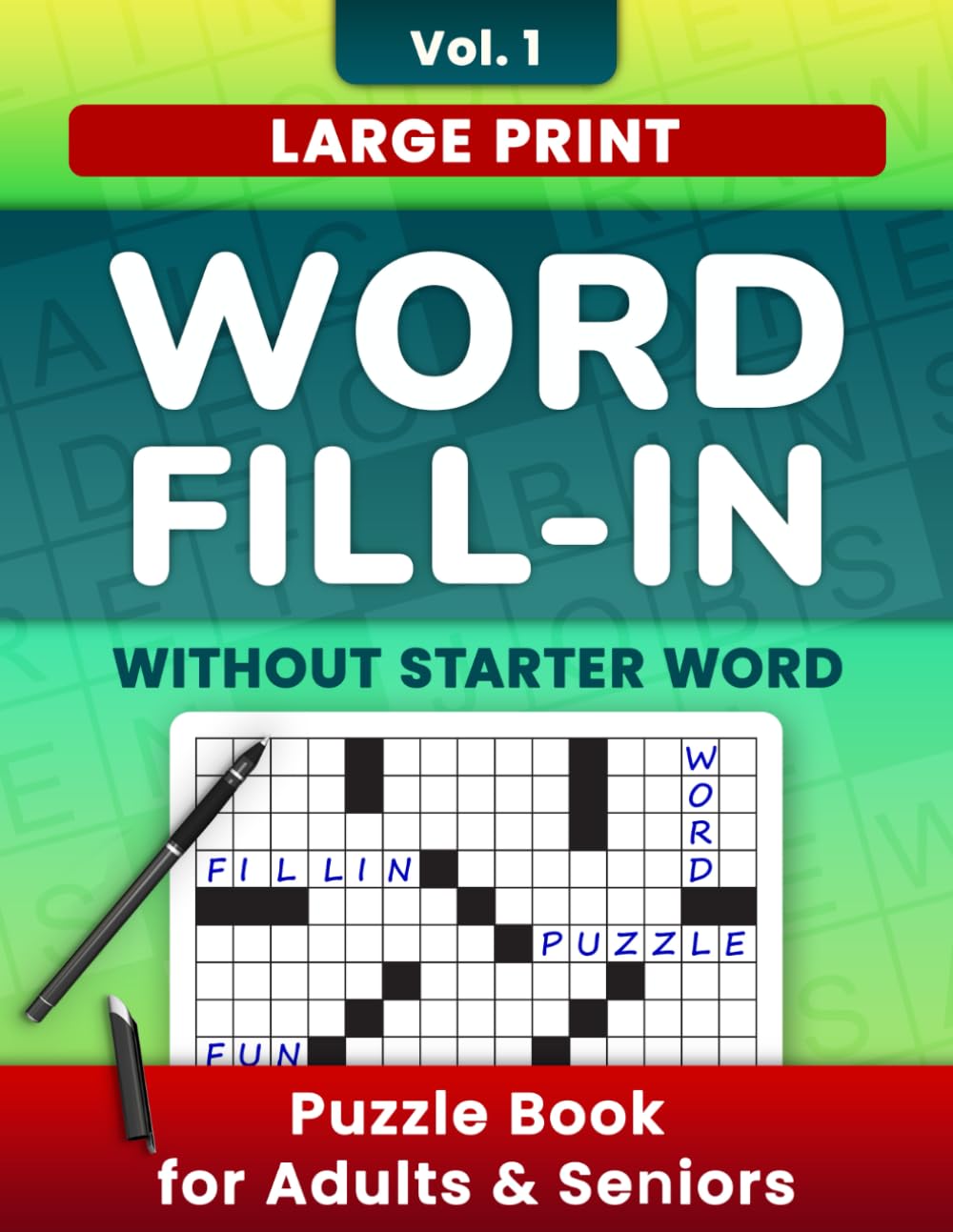 Word Fill In Puzzles Book for Adults & Seniors Large Print: Word Fill It In Puzzles without Starter Word (Large Print Word Fill-In Puzzle Books for Adults and Seniors)
